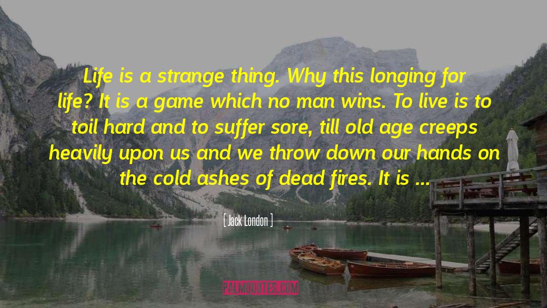 Shocking Things quotes by Jack London