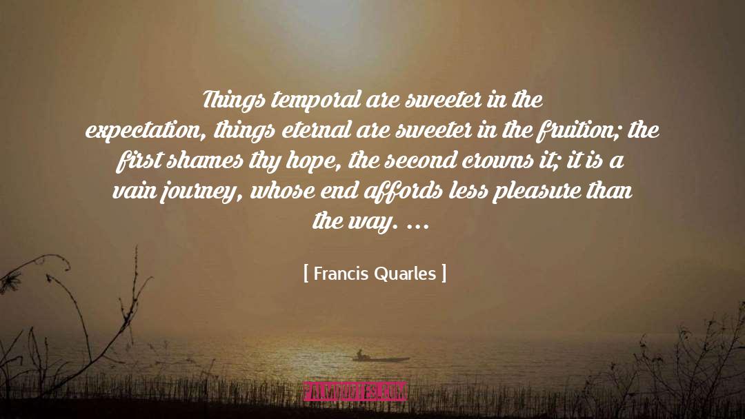 Shocking Things quotes by Francis Quarles