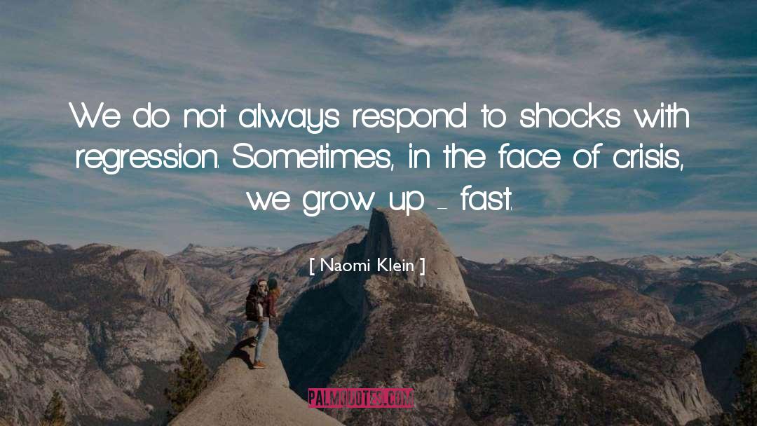 Shocks quotes by Naomi Klein