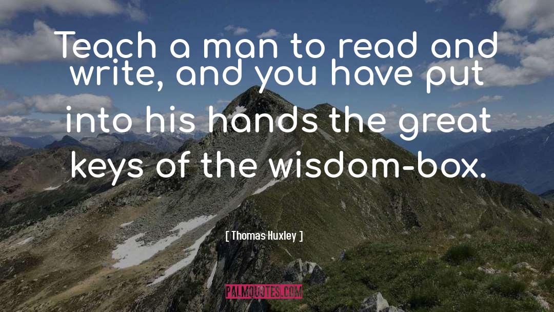 Shoe Box quotes by Thomas Huxley