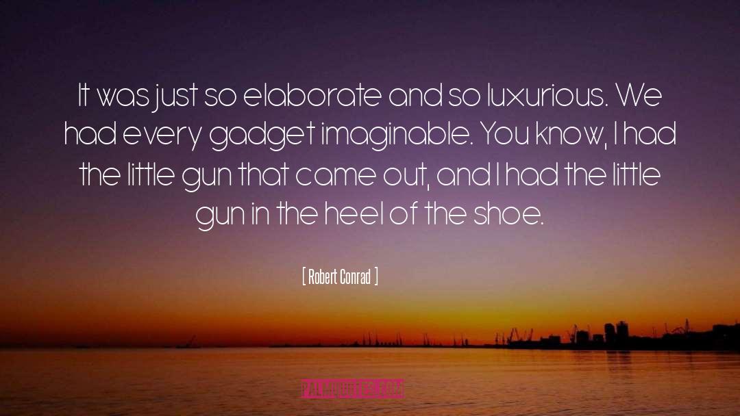 Shoe quotes by Robert Conrad
