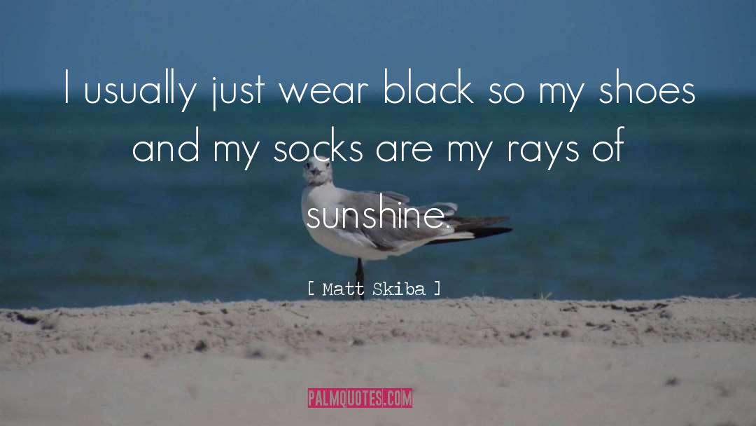 Shoes quotes by Matt Skiba
