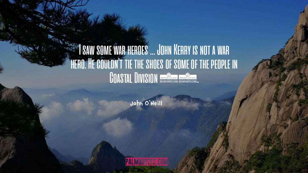 Shoes quotes by John O'Neill