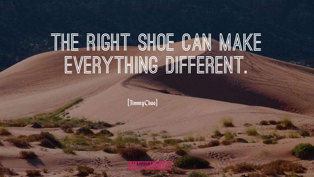 Shoes quotes by Jimmy Choo