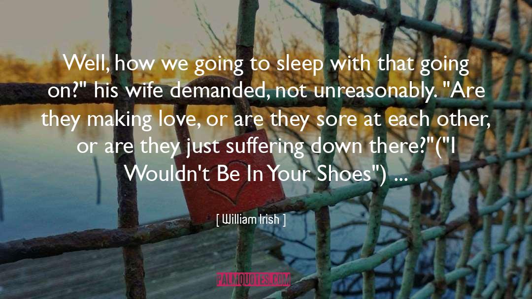 Shoes quotes by William Irish