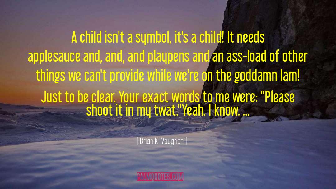 Shoot Out quotes by Brian K. Vaughan