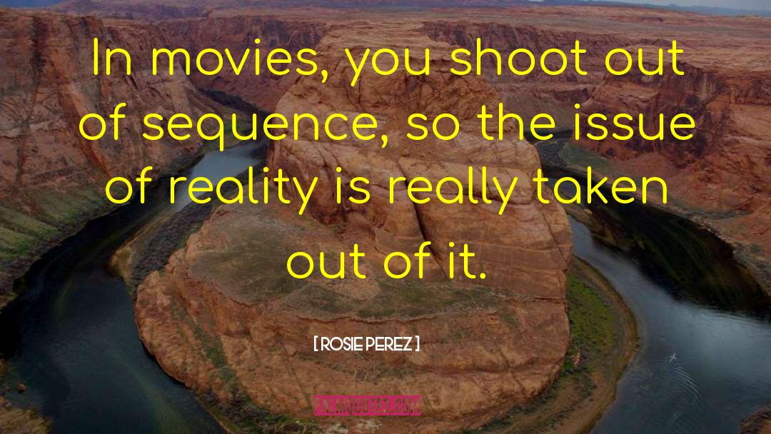 Shoot Out quotes by Rosie Perez