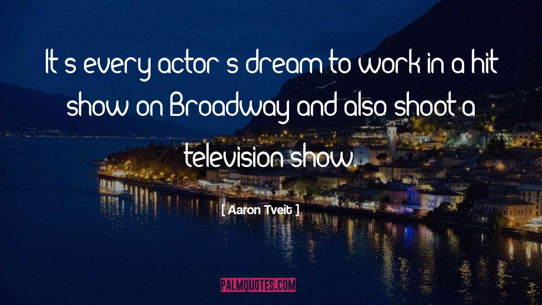 Shoot Out quotes by Aaron Tveit