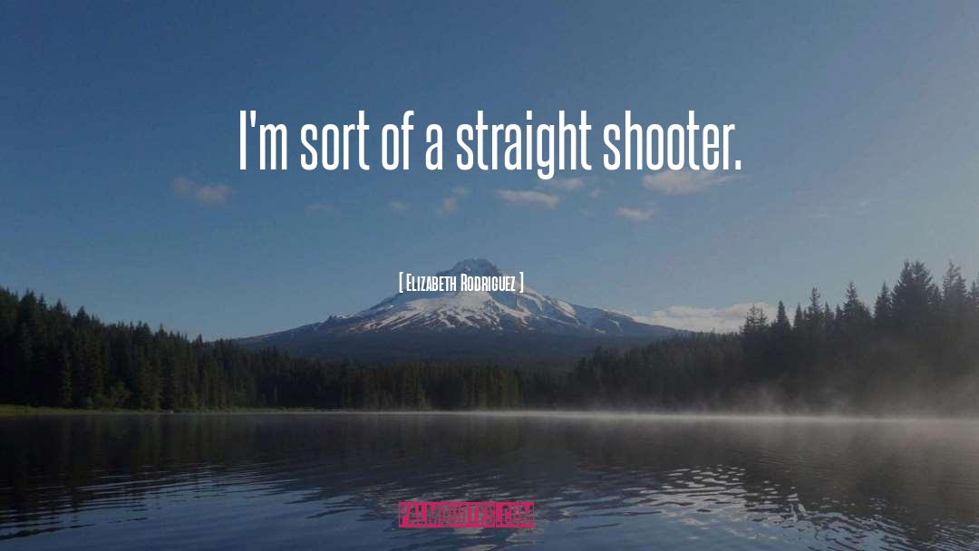 Shooter quotes by Elizabeth Rodriguez