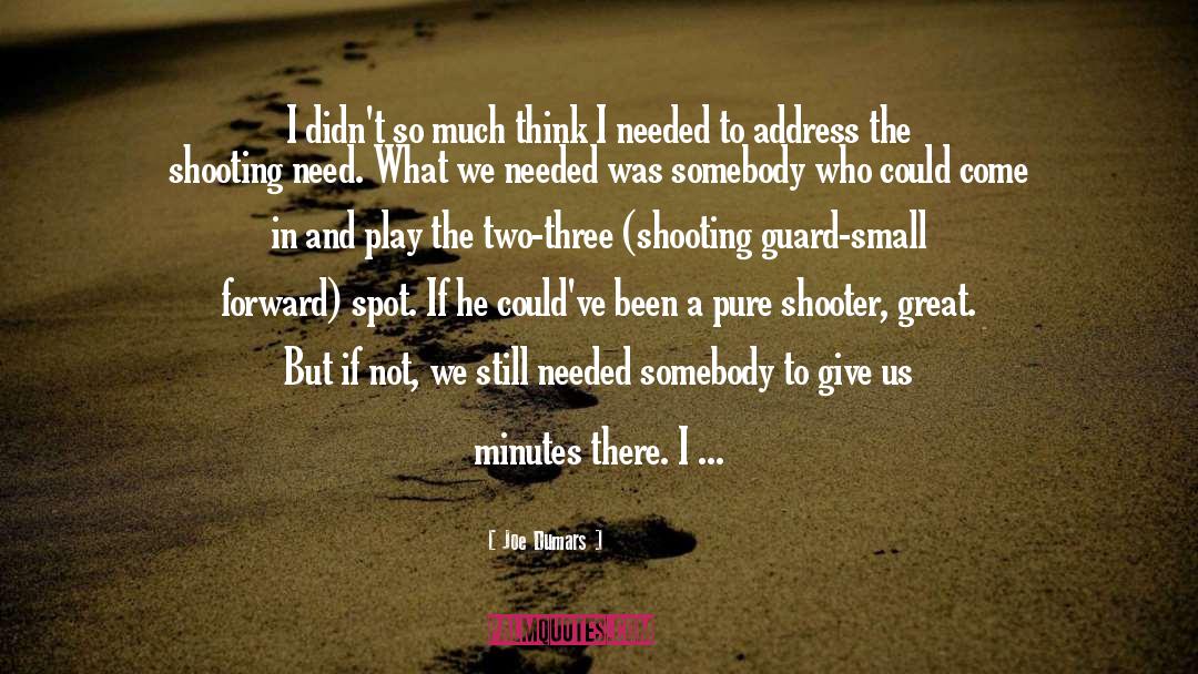 Shooter quotes by Joe Dumars