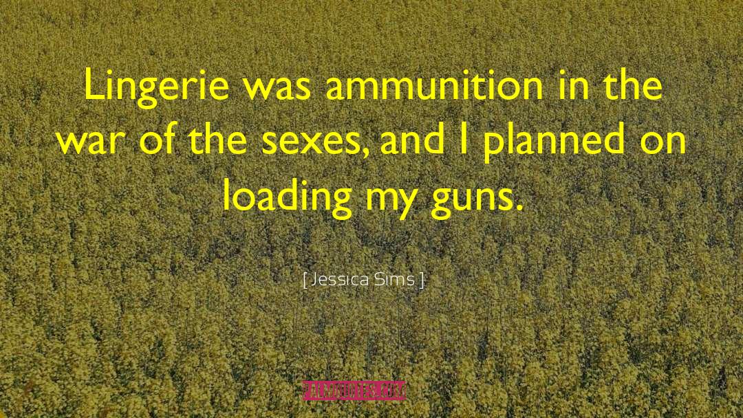 Shooting Guns quotes by Jessica Sims