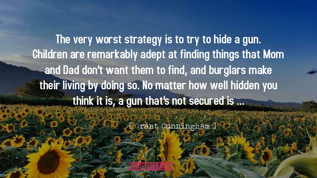Shooting Guns quotes by Grant Cunningham
