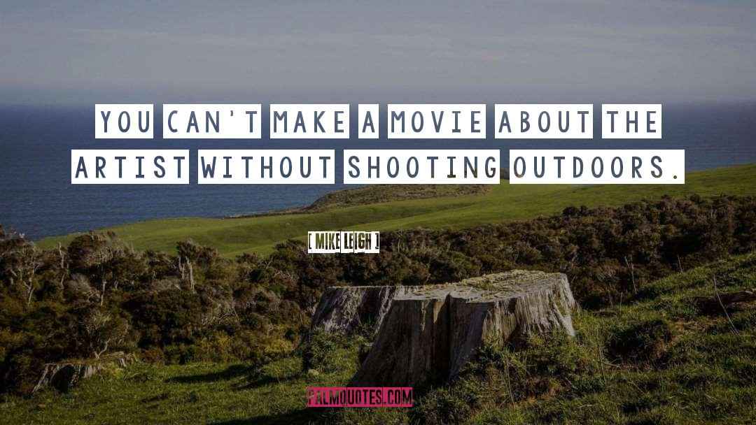 Shooting Range quotes by Mike Leigh