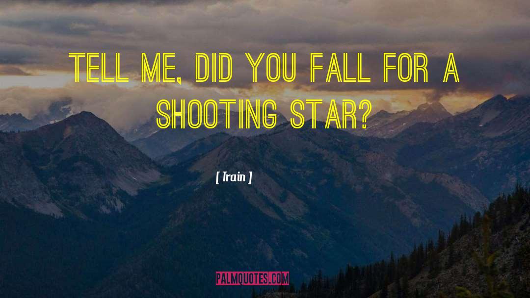 Shooting Star quotes by Train