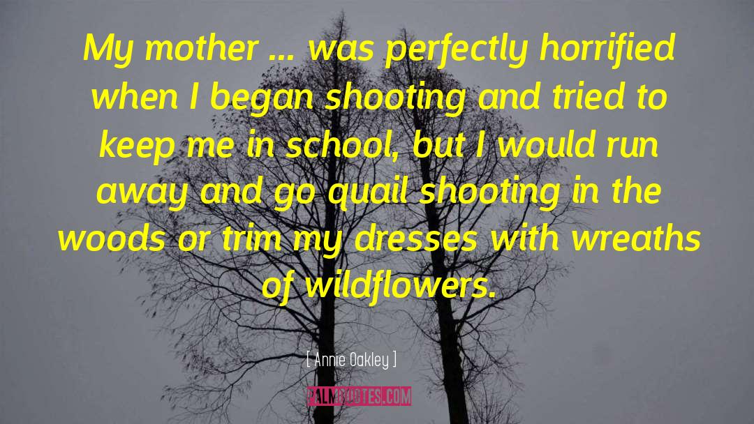 Shooting The Wounded quotes by Annie Oakley