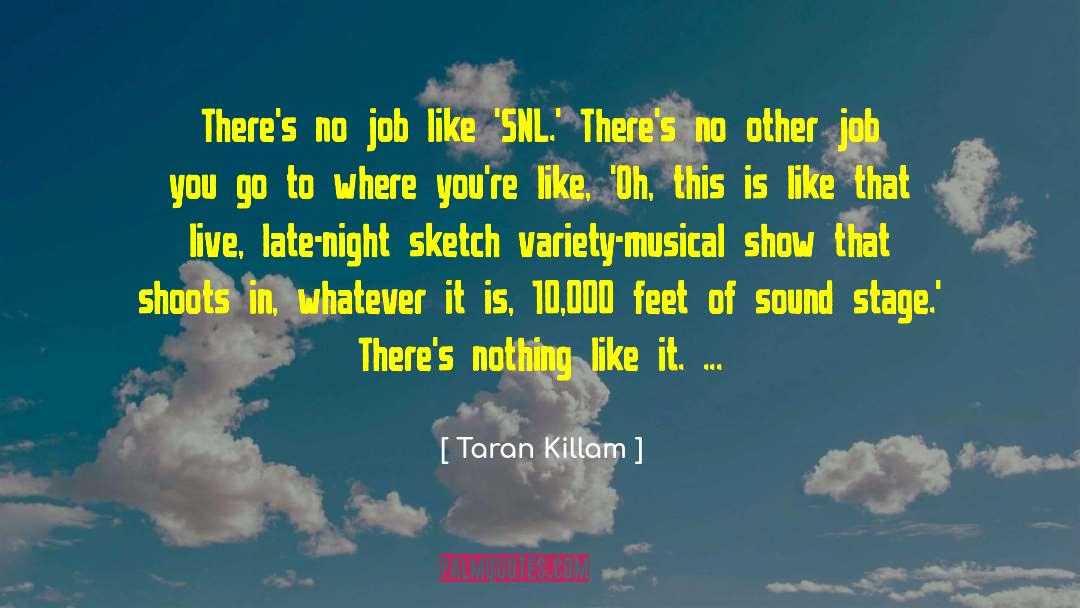 Shoots quotes by Taran Killam