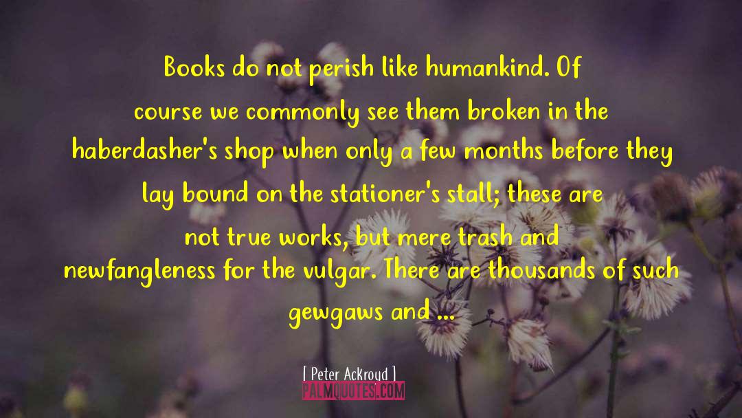 Shop Of Abundance quotes by Peter Ackroyd