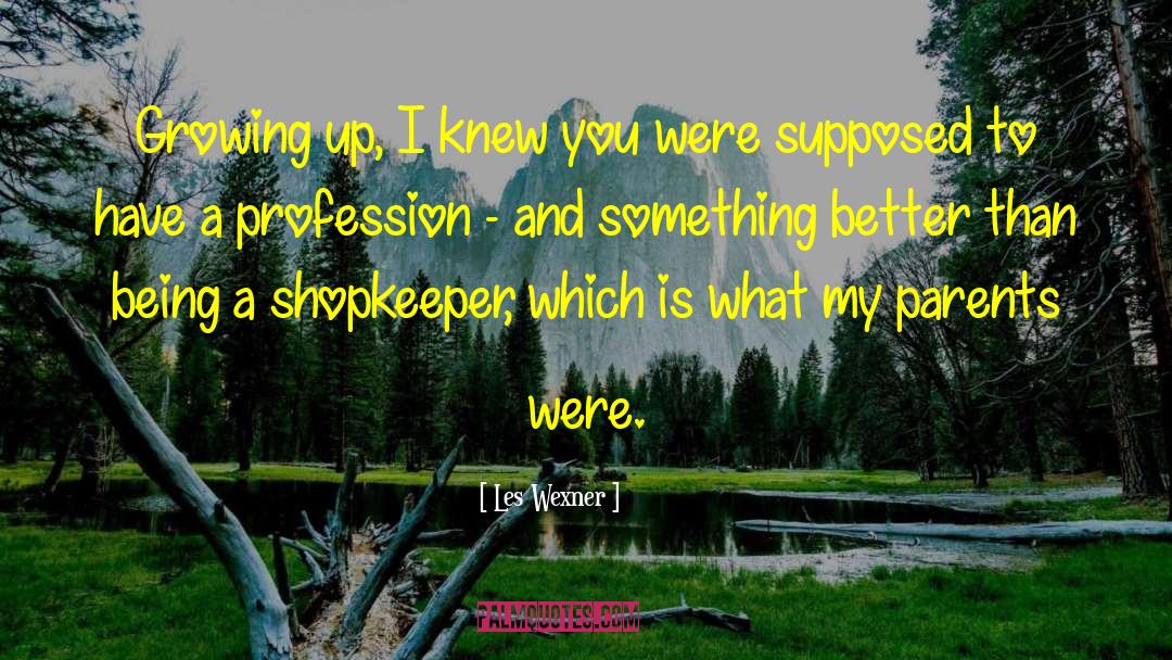 Shopkeeper quotes by Les Wexner
