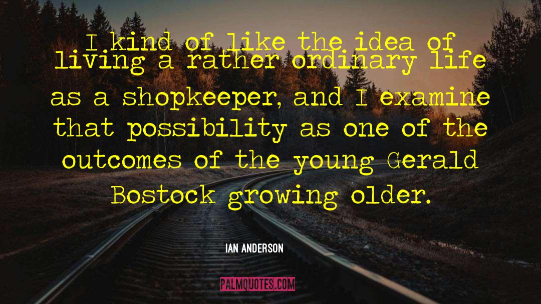 Shopkeeper quotes by Ian Anderson