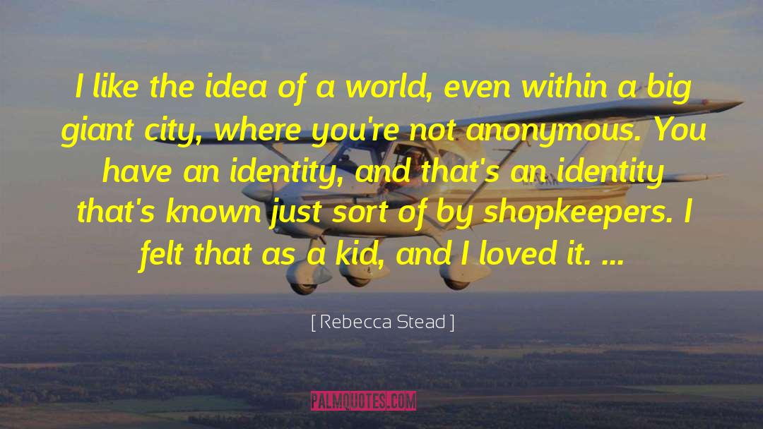 Shopkeepers quotes by Rebecca Stead