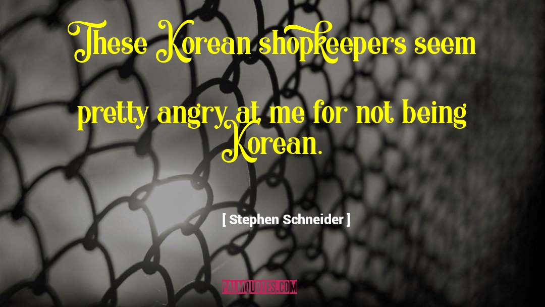 Shopkeepers quotes by Stephen Schneider