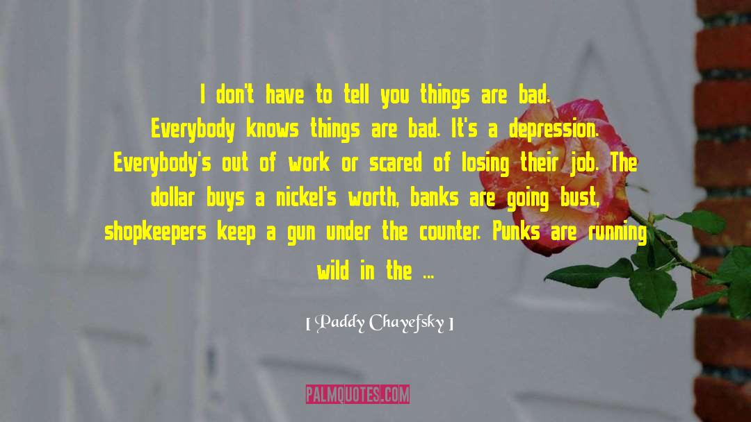 Shopkeepers quotes by Paddy Chayefsky