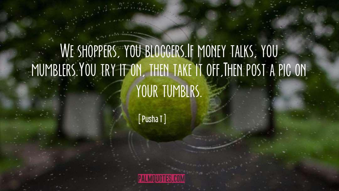 Shoppers quotes by Pusha T