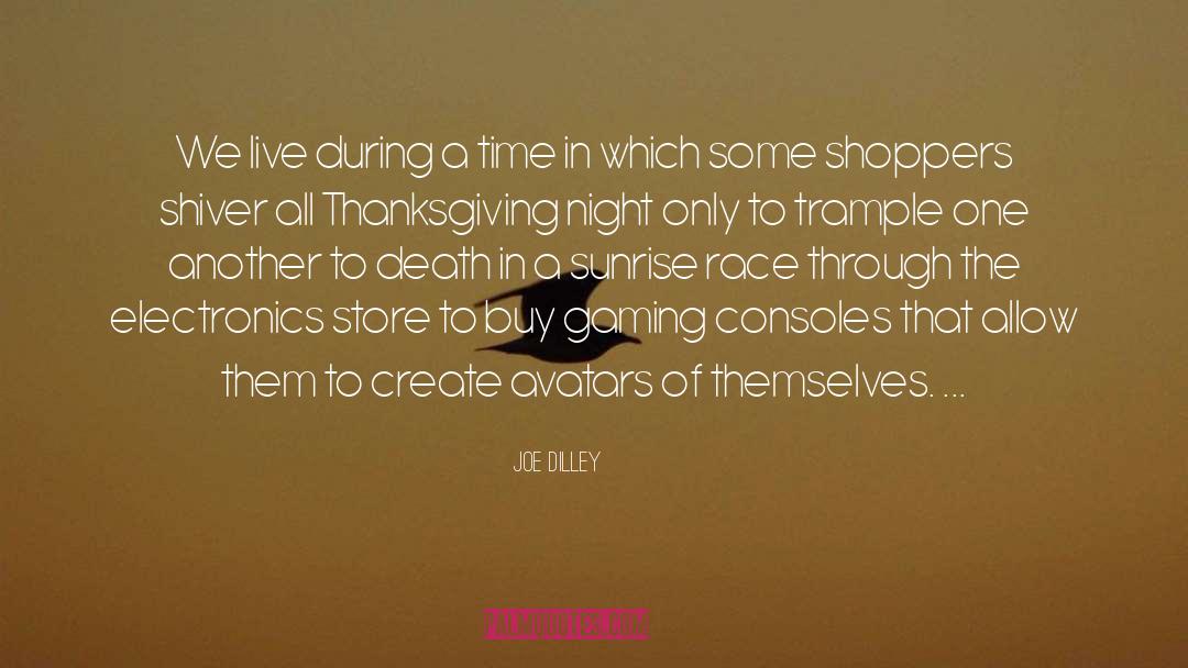 Shoppers quotes by Joe Dilley