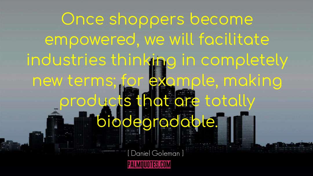 Shoppers quotes by Daniel Goleman