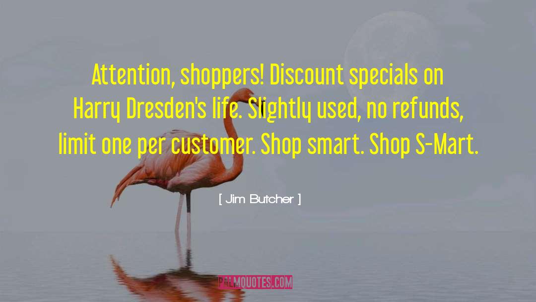 Shoppers quotes by Jim Butcher