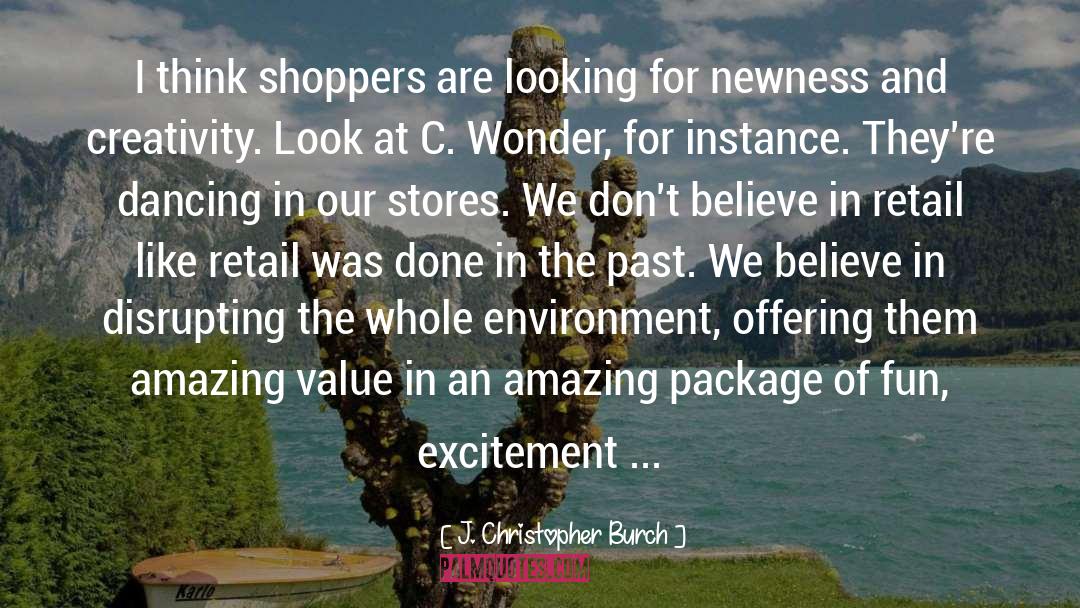 Shoppers quotes by J. Christopher Burch