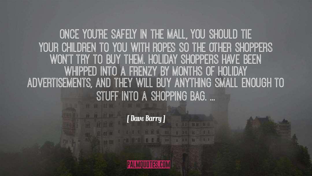 Shopping Bag quotes by Dave Barry