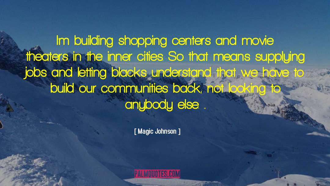 Shopping Centers quotes by Magic Johnson