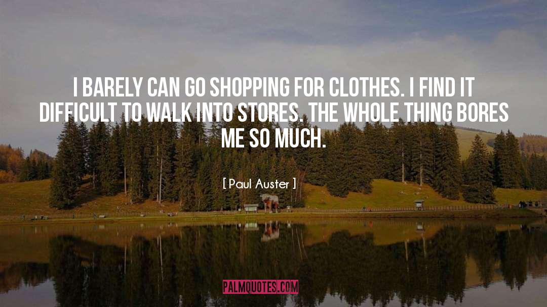 Shopping For Clothes quotes by Paul Auster