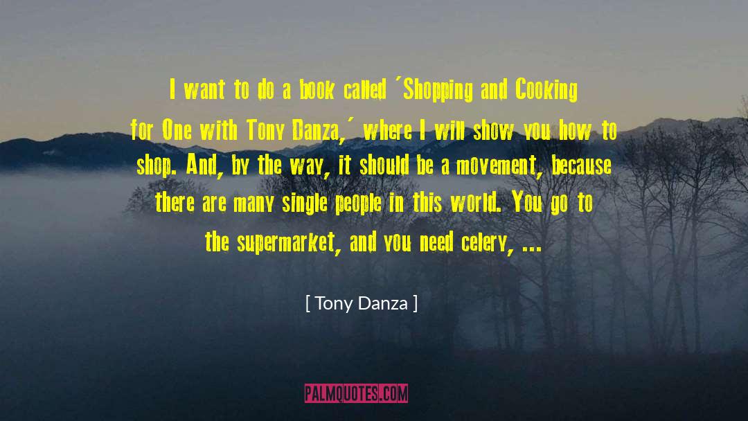 Shopping Guides quotes by Tony Danza