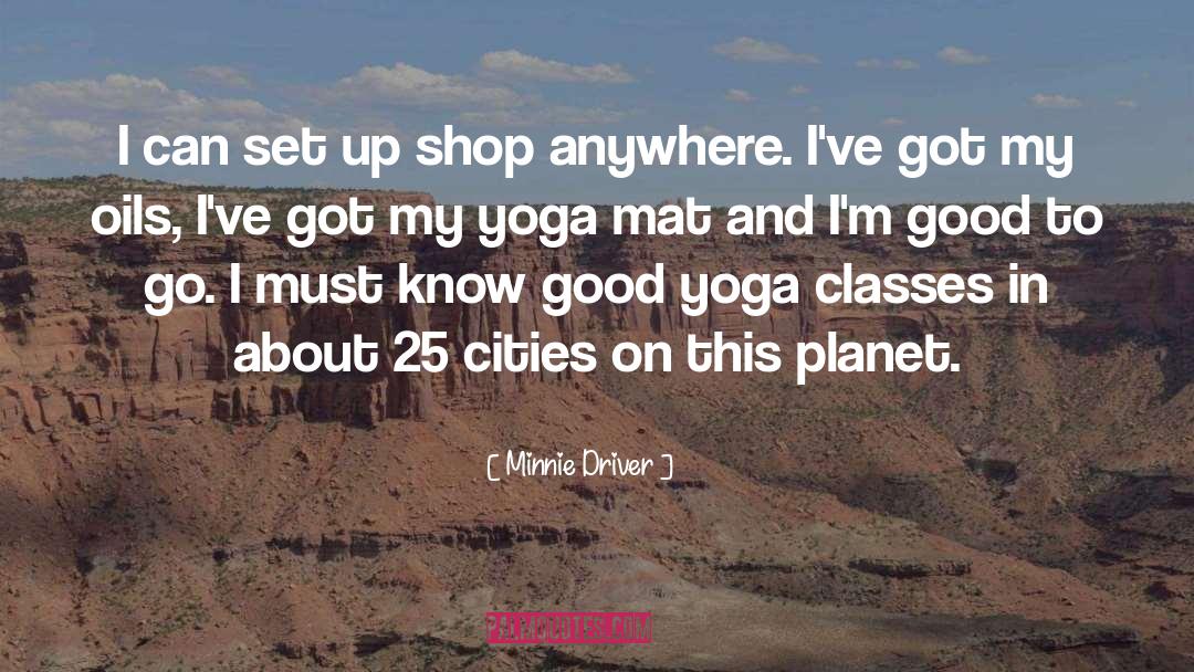Shops quotes by Minnie Driver