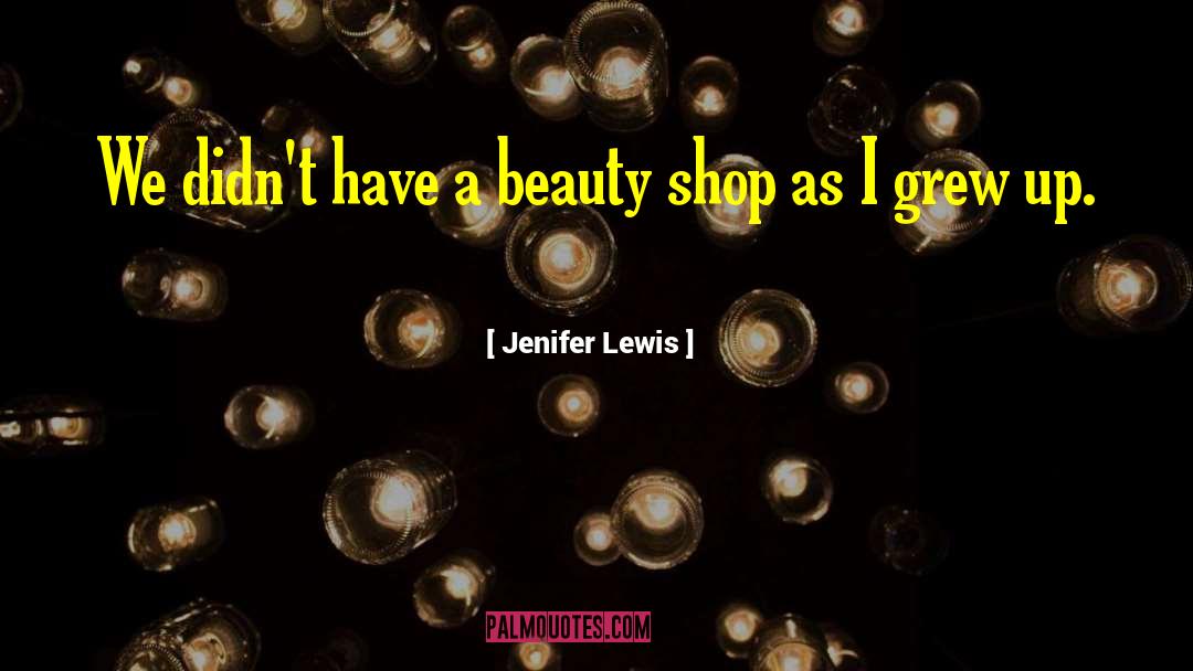 Shops quotes by Jenifer Lewis
