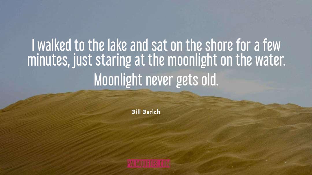 Shore quotes by Bill Barich