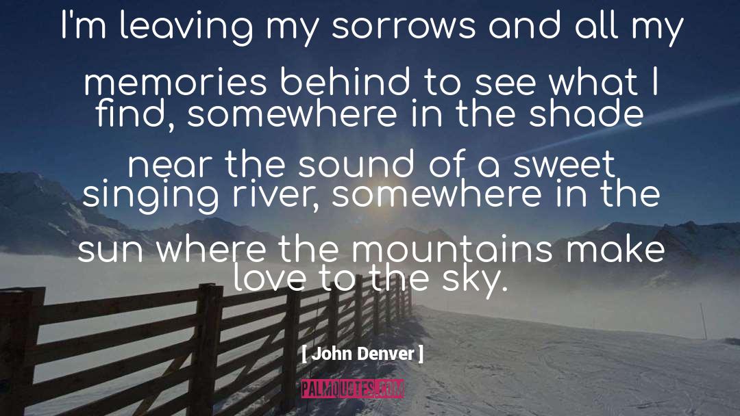Short And Sweet Love quotes by John Denver
