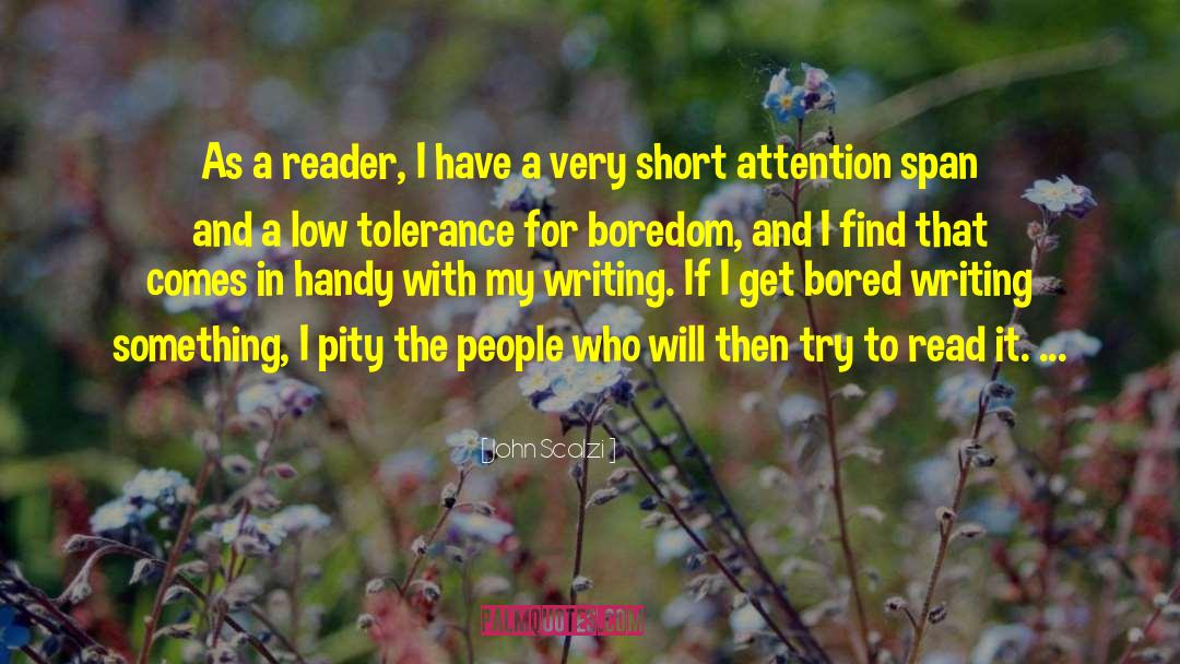 Short Attention Spans quotes by John Scalzi