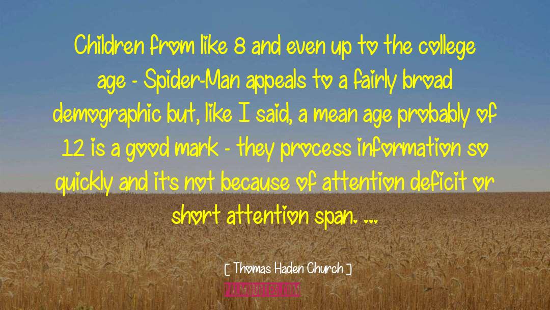 Short Attention Spans quotes by Thomas Haden Church