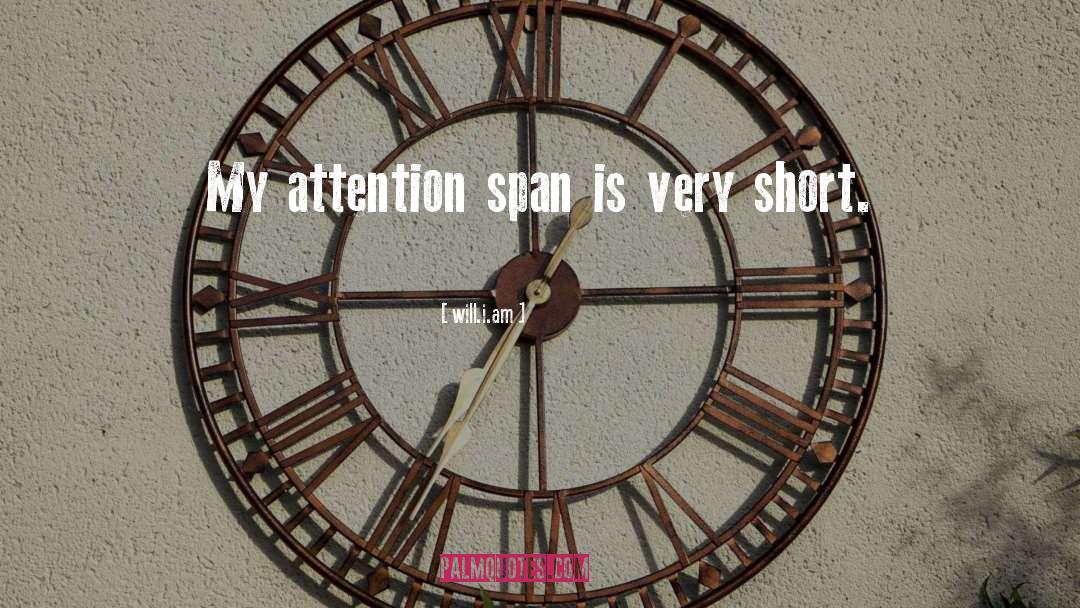 Short Attention Spans quotes by Will.i.am