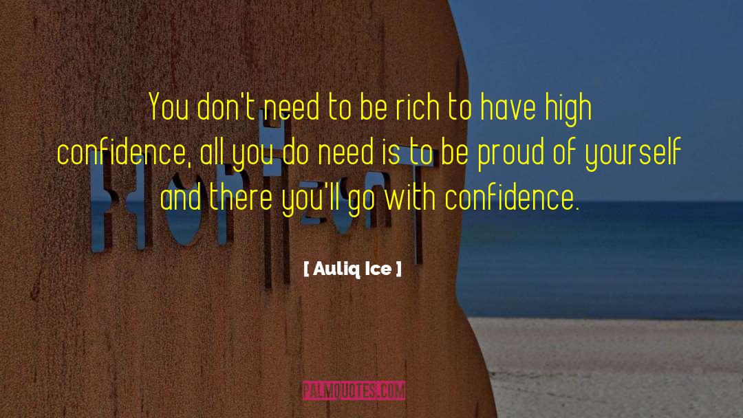 Short Confidence Booster quotes by Auliq Ice