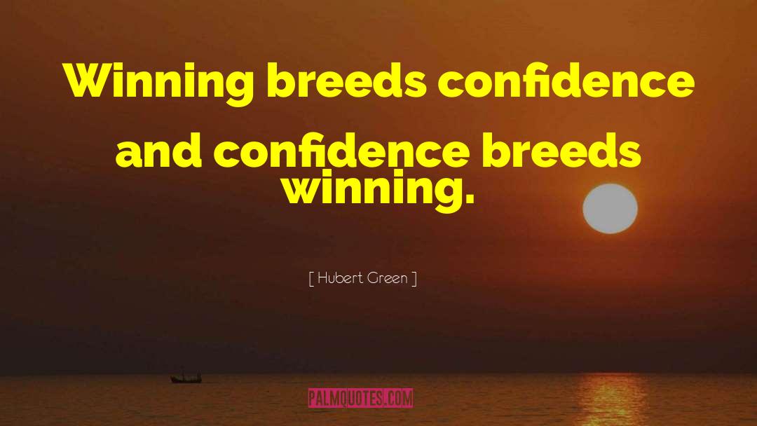Short Confidence Booster quotes by Hubert Green