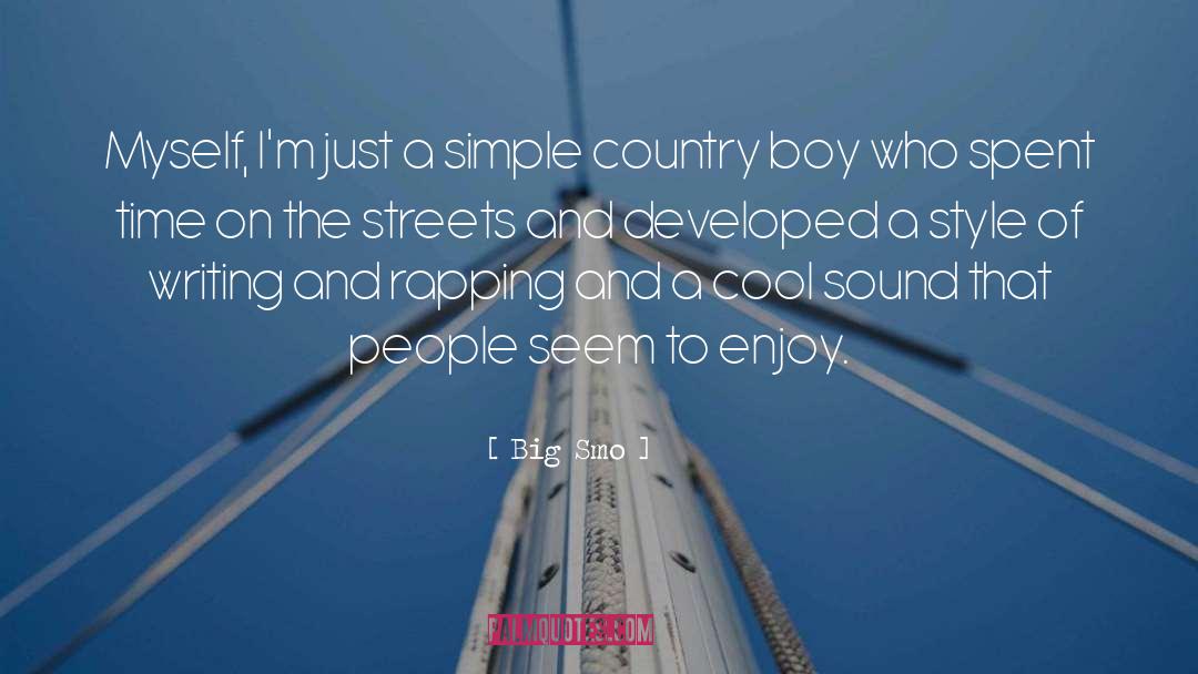 Short Cool Boy quotes by Big Smo