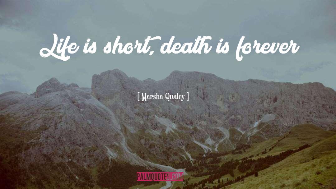 Short Death quotes by Marsha Qualey