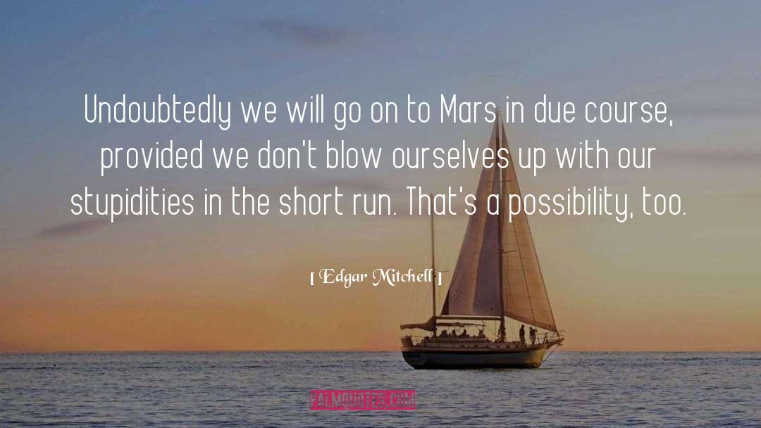 Short Dog quotes by Edgar Mitchell