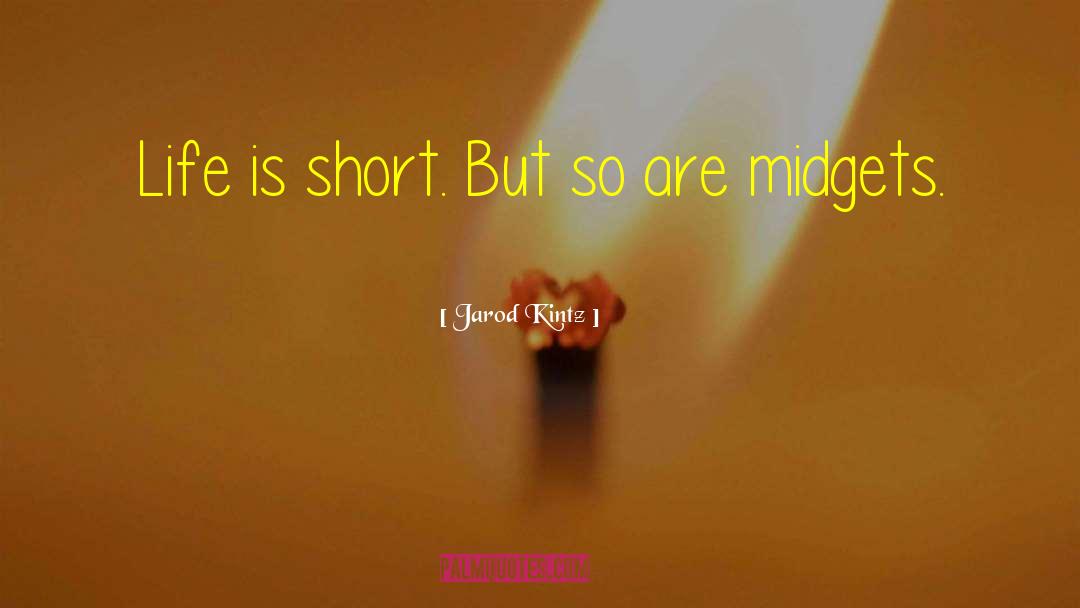 Short Dog quotes by Jarod Kintz