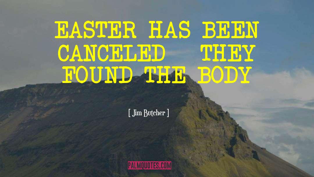 Short Easter Religious quotes by Jim Butcher