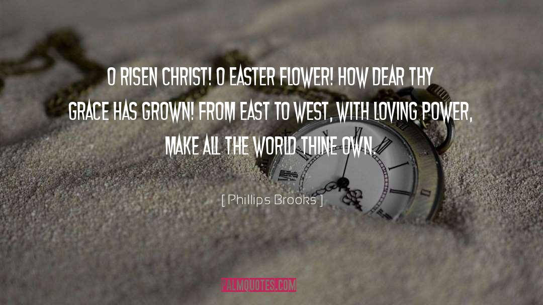Short Easter Religious quotes by Phillips Brooks